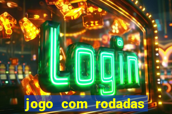 jogo com rodadas gratis sem deposito